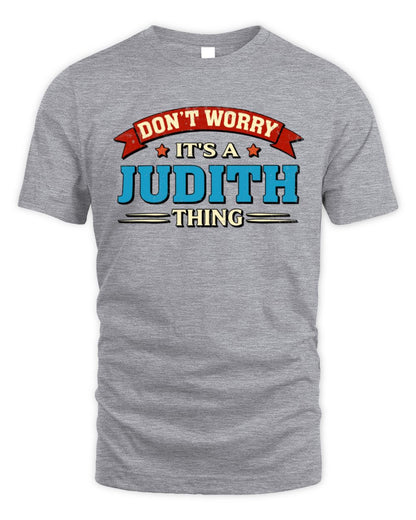 Don't Worry It's a Your Name Thing Funny Retro T-Shirt JUDITH M1-57 / Unisex Standard T-Shirt / sport grey