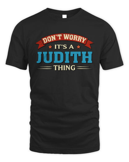 Don't Worry It's a Your Name Thing Funny Retro T-Shirt JUDITH M1-57 / Unisex Standard T-Shirt / black