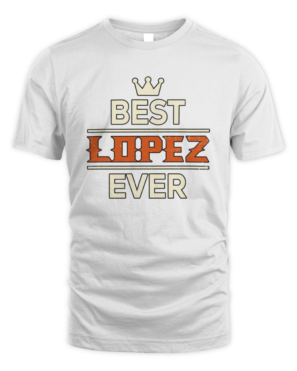 Best Your Name With Crown Shirt LOPEZ M1-59 / Unisex Standard T-Shirt / white