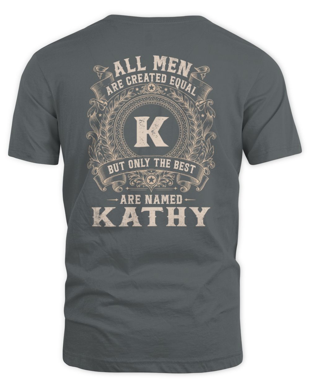 All Men Are Created Equal Cool Logo Shirt KATHY M1-60 / Unisex Standard T-Shirt / charcoal