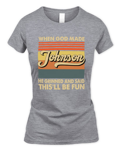 When God Made Your Name He Grinned Vintage T-Shirt JOHNSON M1-55 / Women's Standard T-Shirt / sport grey