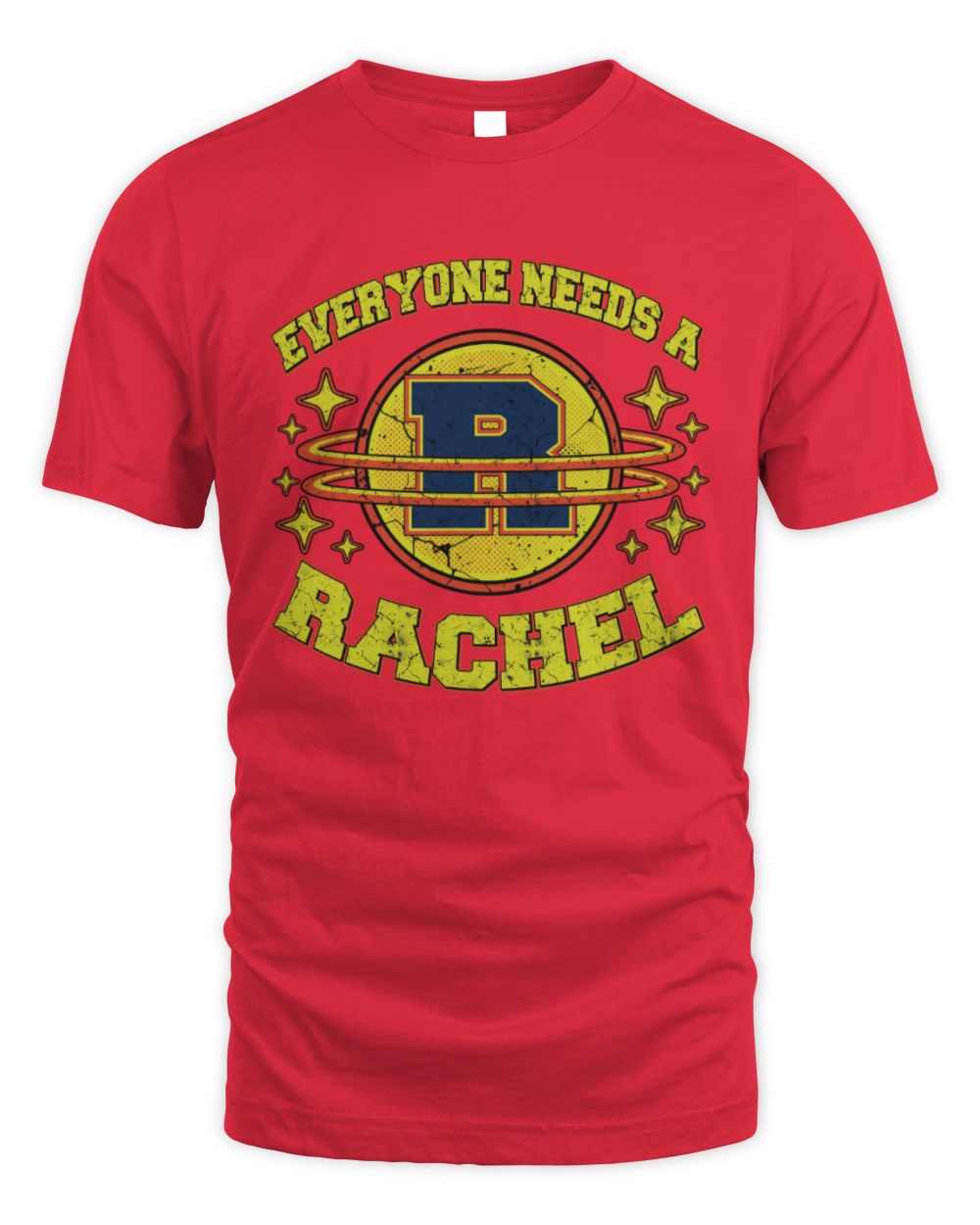 Everyone Needs a Your Name Shirt RACHEL M1-76 / Unisex Standard T-Shirt / red