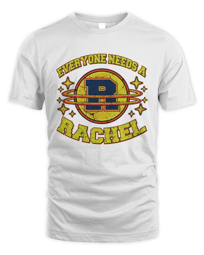 Everyone Needs a Your Name Shirt RACHEL M1-76 / Unisex Standard T-Shirt / white