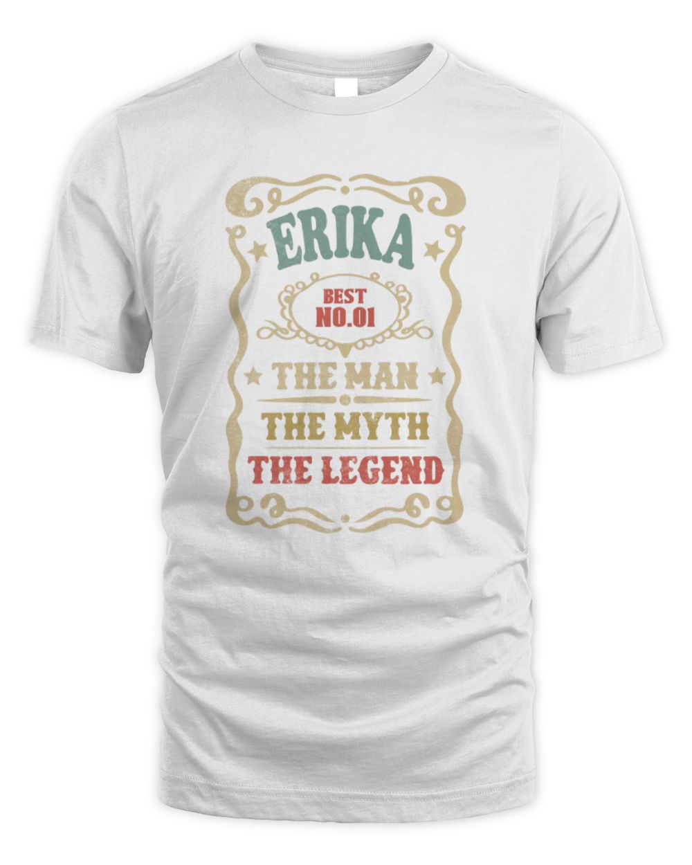 The Man The Myth The Legend Vintage Gold Wine Shirt ERIKA M1-52 / Unisex Standard T-Shirt / white
