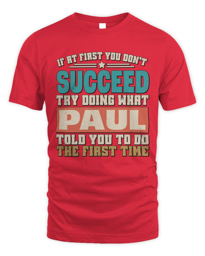 If at First You Don't Succeed Funny Vintage Shirt PAUL M1-53 / Unisex Standard T-Shirt / red