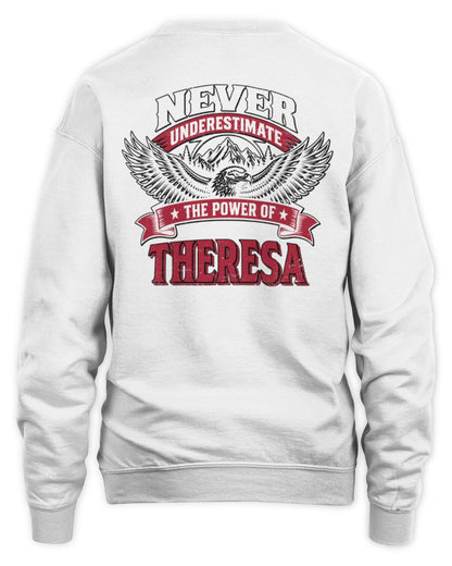 Never Underestimate Your Name Eagle Mountain Shirt THERESA M1-61 / Unisex Sweatshirt / white