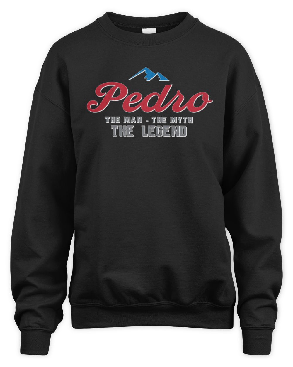 The Man The Myth The Legend Coors Light Beer T-Shirt PEDRO M1-S84 / Unisex Sweatshirt / black