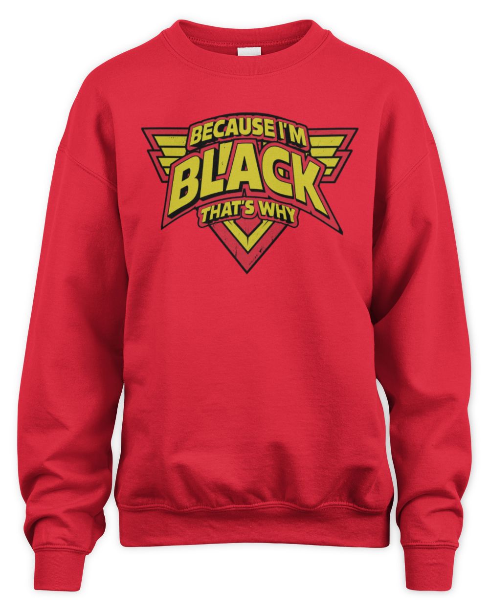 Because I'm Name That's Why Red and Yellow Logo Graphic T-Shirt BLACK M1-75 / Unisex Sweatshirt / red