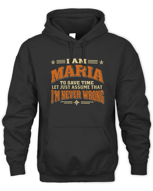 I'm Name Let's Just Assume I'm Never Wrong Retro Shirt MARIA M1-64 / Unisex Hoodie / black