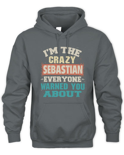 I'm the Crazy One Everyone Warned You About Retro Graphic T-Shirt SEBASTIAN M1-70 / Unisex Hoodie / charcoal