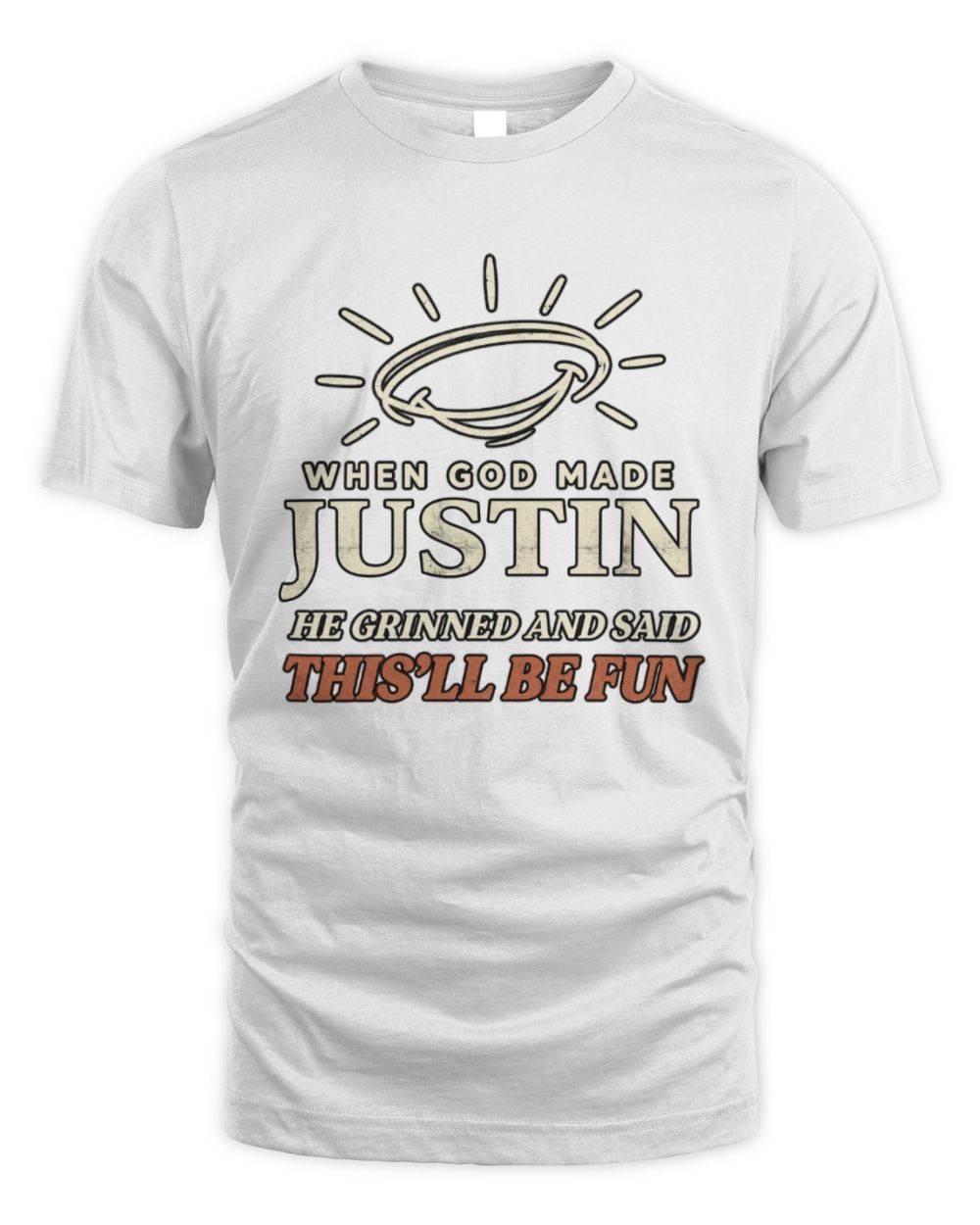 When God Made Your Name Funny Western T-Shirt T-Shirt JUSTIN M1-S82 / Unisex Standard T-Shirt / white