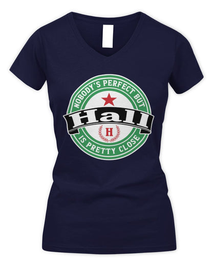 Nobody's Perfect But Your Name Is Pretty Close Heineken Beer T-Shirt HALL M1-S85 / Women's V-Neck T-Shirt / navy