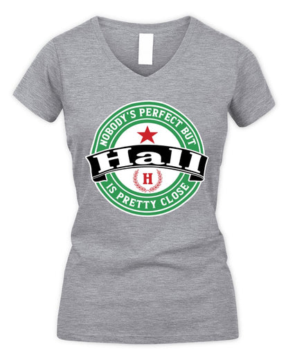 Nobody's Perfect But Your Name Is Pretty Close Heineken Beer T-Shirt HALL M1-S85 / Women's V-Neck T-Shirt / sport grey