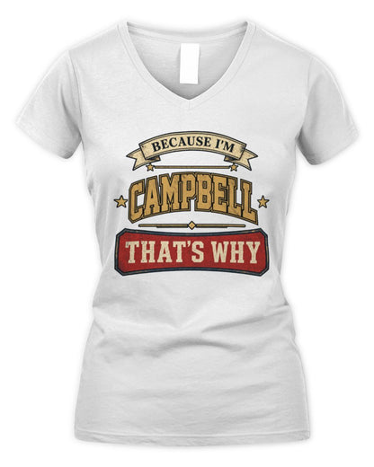 Because I'm Name That's Why Americana T-Shirt CAMPBELL M1-S88 / Women's V-Neck T-Shirt / white