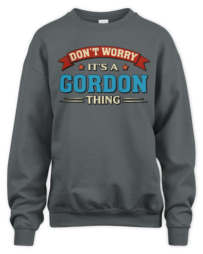 Don't Worry It's a Your Name Thing Funny Retro T-Shirt GORDON M1-57 / Unisex Sweatshirt / charcoal