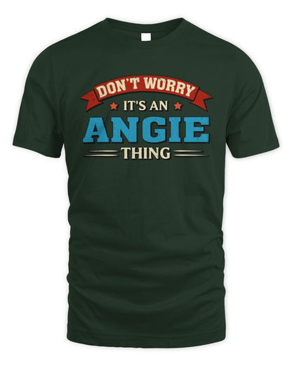 Don't Worry It's a Your Name Thing Funny Retro T-Shirt ANGIE M1-57 / Unisex Standard T-Shirt / forest green
