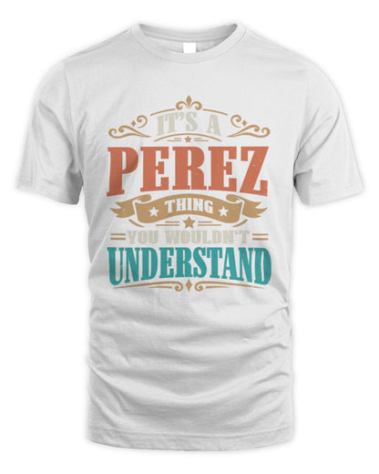 It’s a Name Thing Personalized Retro T-Shirt PEREZ M1-47 / Unisex Standard T-Shirt / white