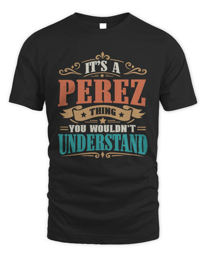 It’s a Name Thing Personalized Retro T-Shirt PEREZ M1-47 / Unisex Standard T-Shirt / black