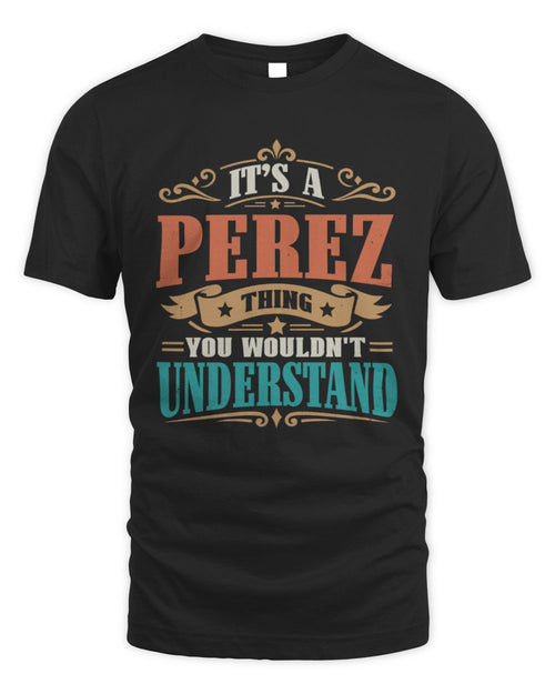 It’s a Name Thing Personalized Retro T-Shirt PEREZ M1-47 / Unisex Standard T-Shirt / black