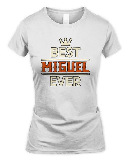 Best Your Name With Crown Shirt MIGUEL M1-59 / Women's Standard T-Shirt / white