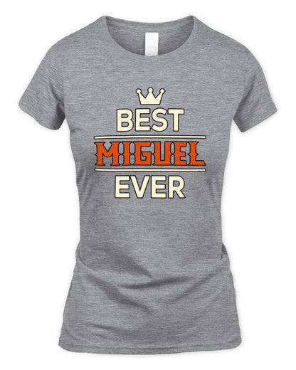 Best Your Name With Crown Shirt MIGUEL M1-59 / Women's Standard T-Shirt / sport grey