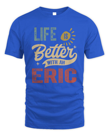 Life Is Better With a Name Personalized Retro T-Shirt ERIC-48 / Unisex Standard T-Shirt / royal
