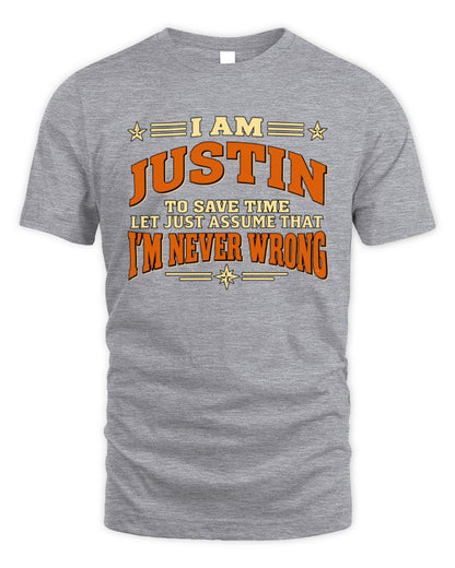 I'm Name Let's Just Assume I'm Never Wrong Retro Shirt JUSTIN M1-64 / Unisex Standard T-Shirt / sport grey