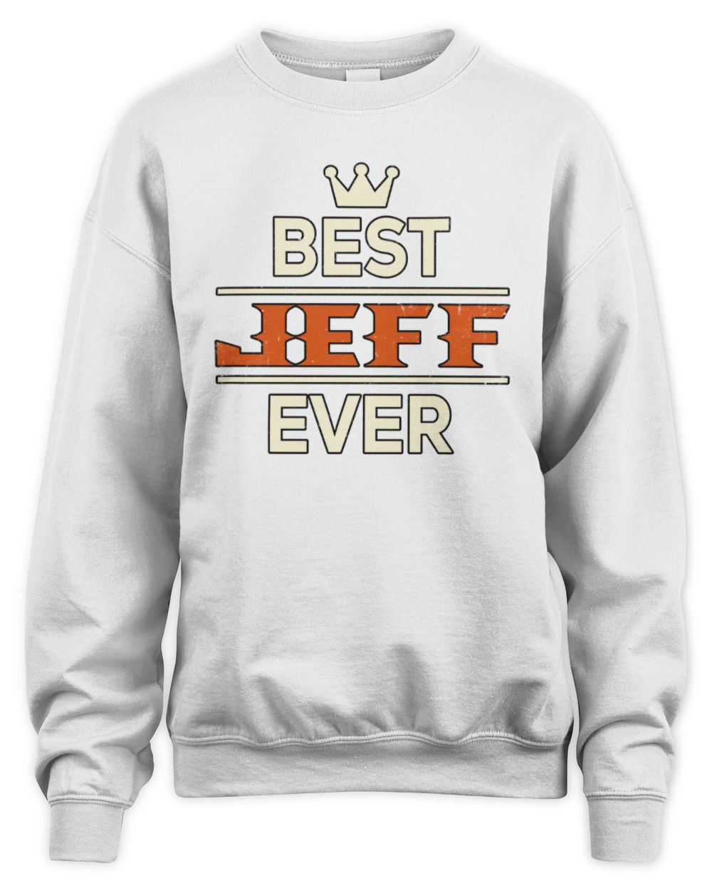 Best Your Name With Crown Shirt JEFF M1-59 / Unisex Sweatshirt / white