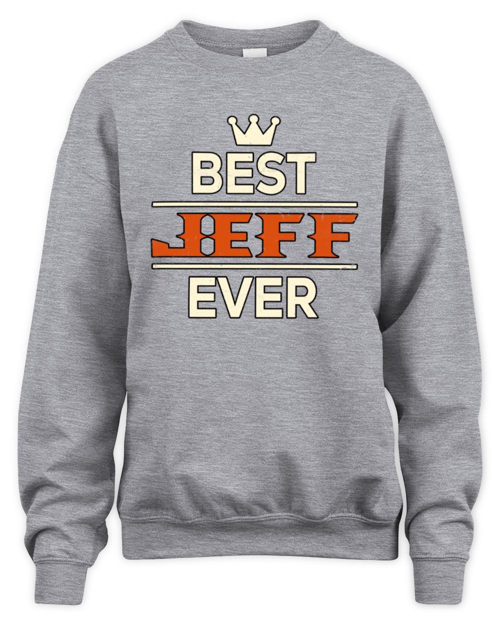 Best Your Name With Crown Shirt JEFF M1-59 / Unisex Sweatshirt / sport grey
