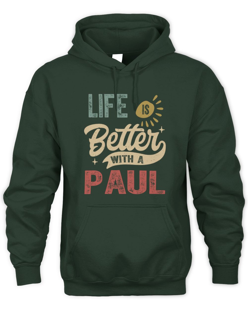 Life Is Better With a Name Personalized Retro T-Shirt PAUL-48 / Unisex Hoodie / forest green