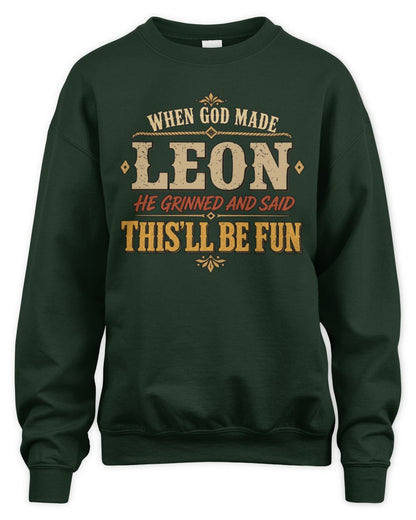 When God Made Your Name Funny Western T-Shirt LEON M1-81 / Unisex Sweatshirt / forest green