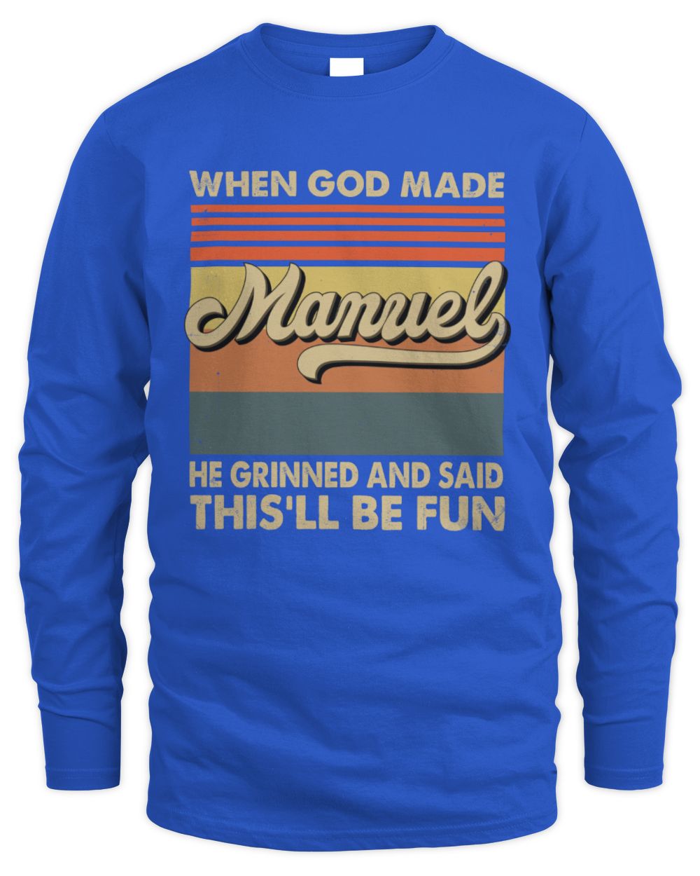 When God Made Your Name He Grinned Vintage T-Shirt MANUEL M1-55 / Men's Long Sleeved T-Shirt / royal