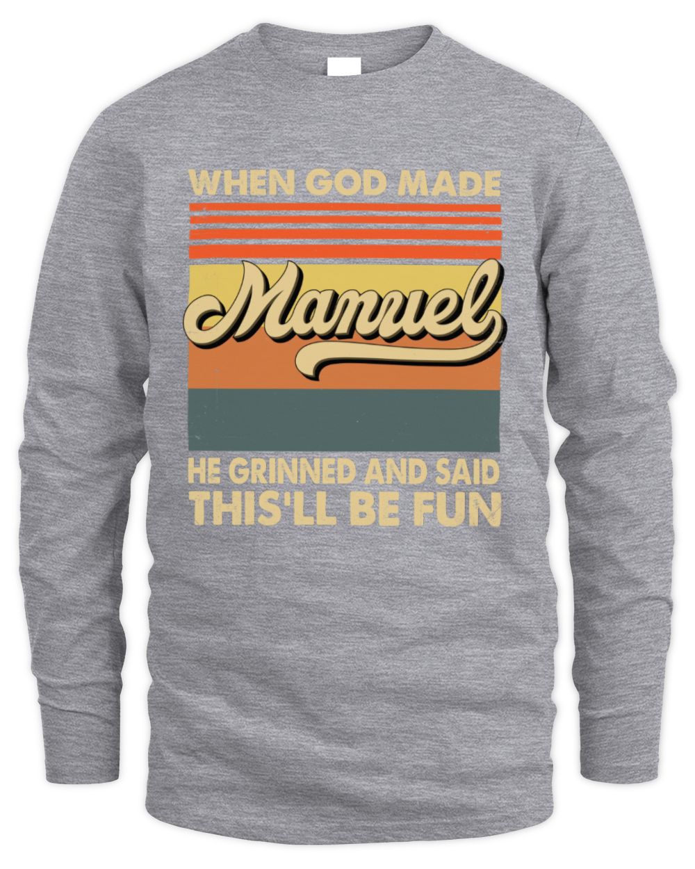 When God Made Your Name He Grinned Vintage T-Shirt MANUEL M1-55 / Men's Long Sleeved T-Shirt / sport grey