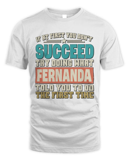 If at First You Don't Succeed Funny Vintage Shirt FERNANDA M1-53 / Unisex Standard T-Shirt / white