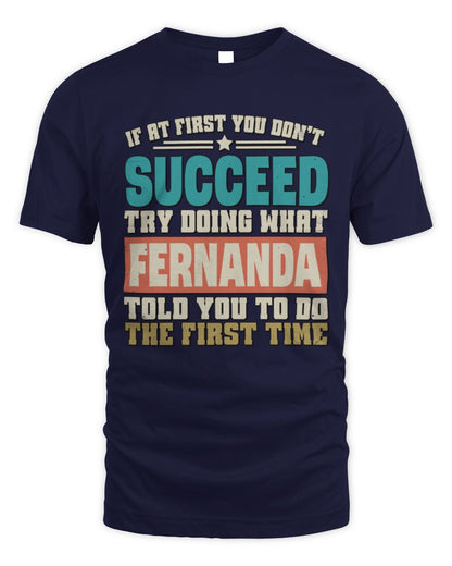 If at First You Don't Succeed Funny Vintage Shirt FERNANDA M1-53 / Unisex Standard T-Shirt / navy