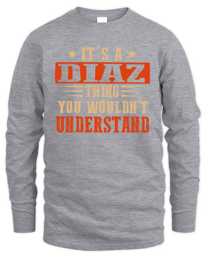 It's a Name Thing Personalized Funny Shirt DIAZ M1-51 / Men's Long Sleeved T-Shirt / sport grey