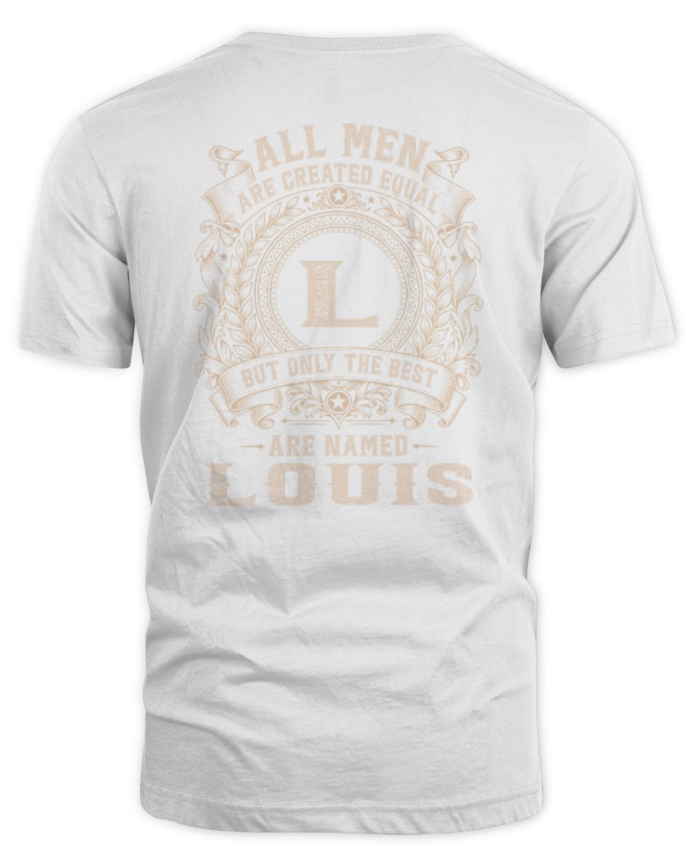 All Men Are Created Equal Cool Logo Shirt LOUIS M1-60 / Unisex Standard T-Shirt / white