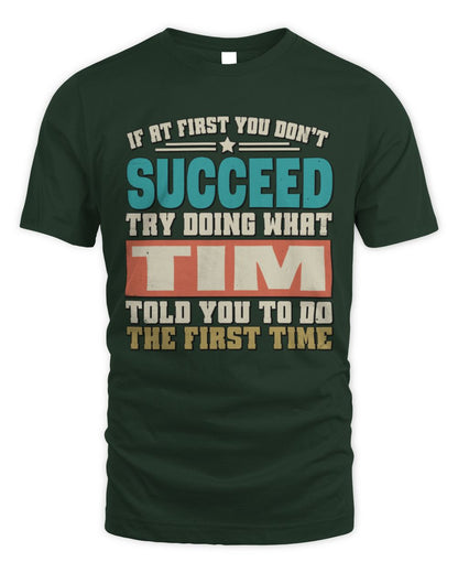 If at First You Don't Succeed Funny Vintage Shirt TIM M1-53 / Unisex Standard T-Shirt / forest green