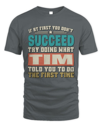 If at First You Don't Succeed Funny Vintage Shirt TIM M1-53 / Unisex Standard T-Shirt / charcoal