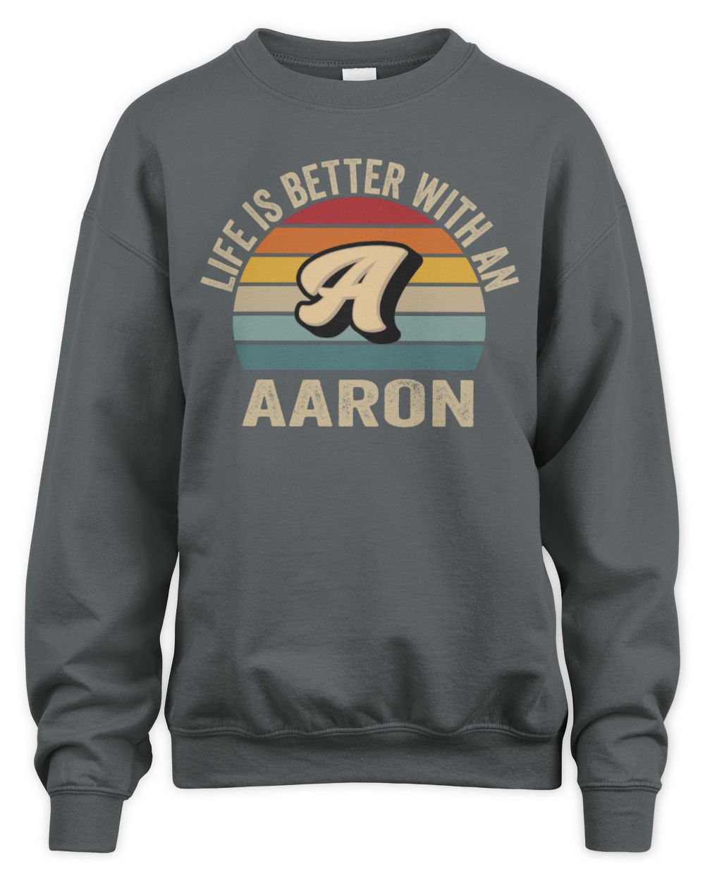 Life Is Better with Name Vintage Sun Shirt AARON M1-50 / Unisex Sweatshirt / charcoal