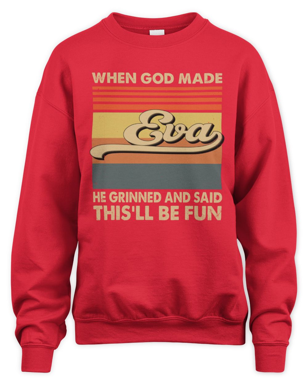 When God Made Your Name He Grinned Vintage T-Shirt EVA M1-55 / Unisex Sweatshirt / red