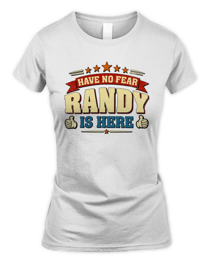 Have No Fear Your Name Is Here Cool Graphic T-Shirt RANDY M1-71 / Women's Standard T-Shirt / white