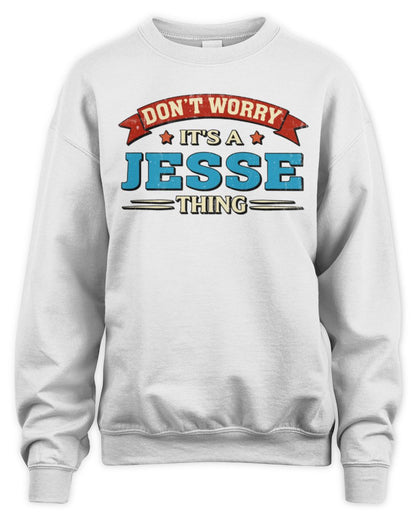 Don't Worry It's a Your Name Thing Funny Retro T-Shirt JESSE M1-57 / Unisex Sweatshirt / white