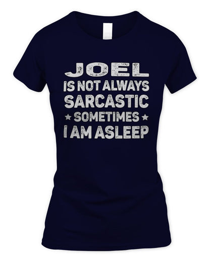 Your Name Is Not Always Sarcastic Funny T-Shirt JOEL M1-62 / Women's Standard T-Shirt / navy