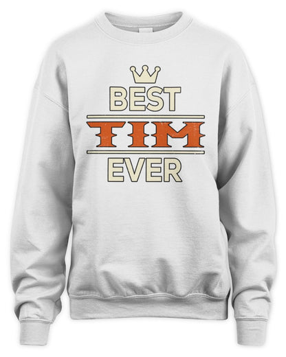 Best Your Name With Crown Shirt TIM M1-59 / Unisex Sweatshirt / white