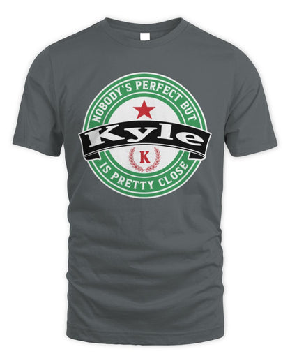 Nobody's Perfect But Your Name Is Pretty Close Heineken Beer T-Shirt KYLE M1-S85 / Unisex Standard T-Shirt / charcoal