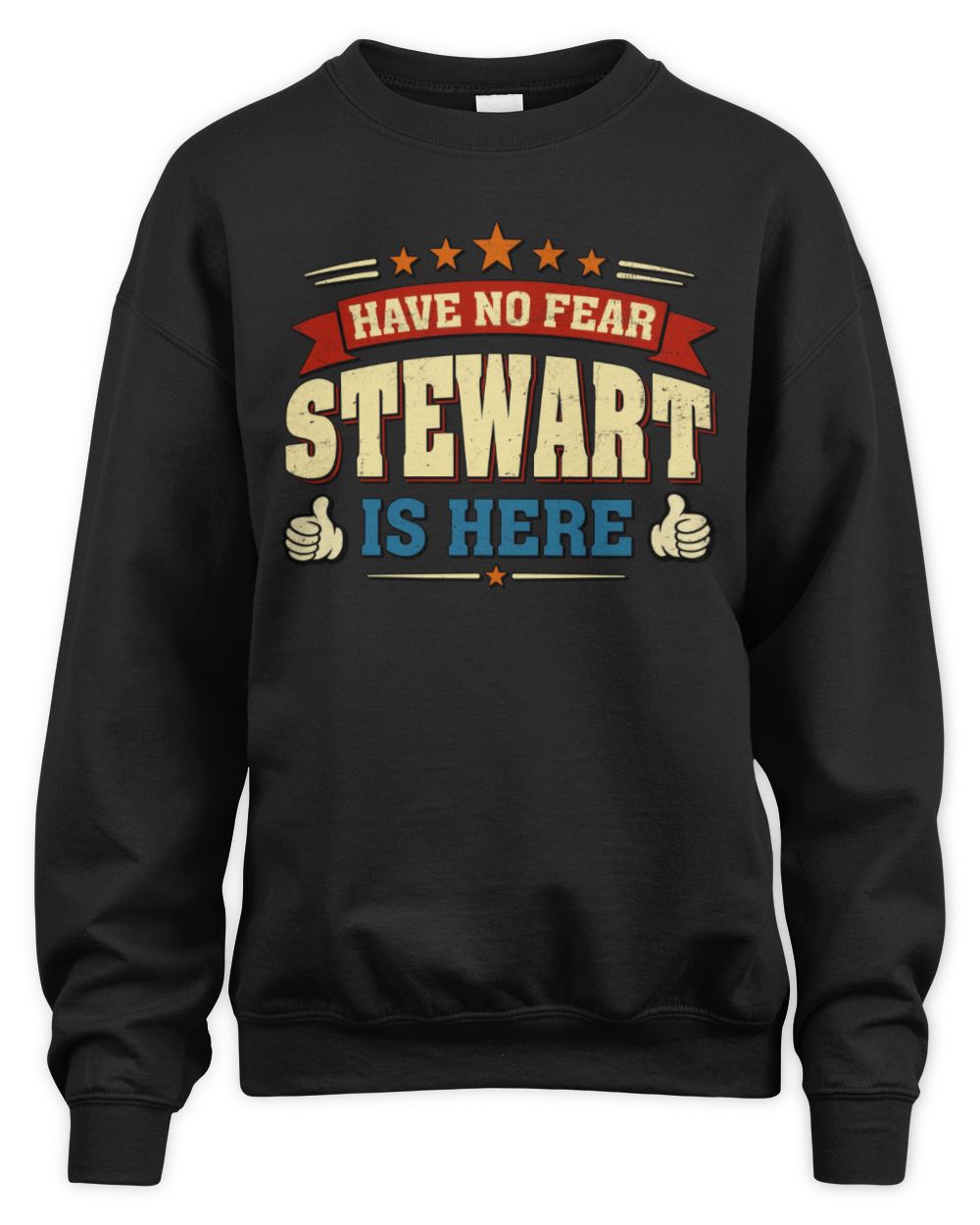 Have No Fear Your Name Is Here Cool Graphic T-Shirt STEWART M1-71 / Unisex Sweatshirt / black