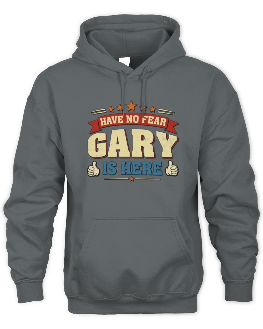 Have No Fear Your Name Is Here Cool Graphic T-Shirt GARY M1-71 / Unisex Hoodie / charcoal