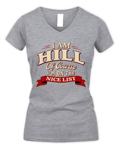 I'm Name Of Course I'm On The Nice List Funny Christmas Shirt HILL M1-68 / Women's V-Neck T-Shirt / sport grey