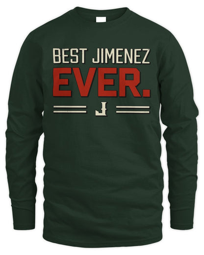 Best Your Name Ever Cool Shirt JIMENEZ M1-58 / Men's Long Sleeved T-Shirt / forest green